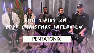 Pentatonix - Full SiriusXm Christmas 2023 interview