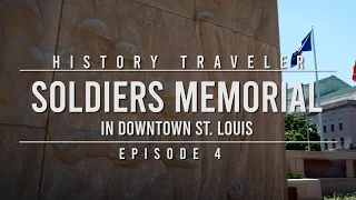 Soldiers Memorial in Downtown St. Louis | History Traveler Episode 4