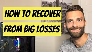 How To Recover From BIG Trading Losses