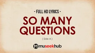 Side A - So Many Questions [ FULL HD ] Lyrics 🎵