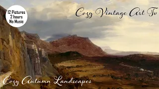 Cozy Autumn Landscapes for TV | Vintage TV Art Slideshow | Fall TV Screensaver | No Music | 2Hr HD