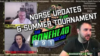 The Bonehead Podcast #91 - Norse Star Player News & South Coast Series Tournament