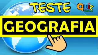 QUIZ VIRTUAL | TESTE DE GEOGRAFIA | TESTE PARA CONCURSOS | TESTE PARA VESTIBULAR