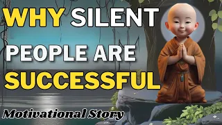 The Power Of Silence | 5 Reasons Why Silent People Are Successful |Buddha Story | Motivational story