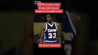 My Top 15 NBA players who never played in the NBA Finals