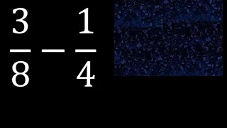 3/8 menos 1/4 , Resta de fracciones 3/8-1/4 heterogeneas , diferente denominador