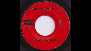 The American Express - When The City Sleeps - 1969 Heavy Garage Psych