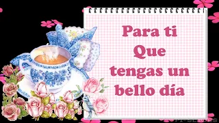 ▶Lindo día para TI😘 buen día🍩🍩☕ FRASES de buenos días🌼🌷🌻