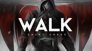 Walk - Saint Chaos ft. Sam Tinnesz (LYRICS)