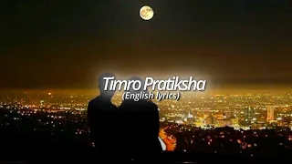 Timro Pratiksha [English Lyrics]