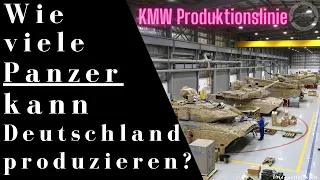 Wie viele Kampfpanzer kann Deutschland produzieren ??? - KMW hat sich geäußert