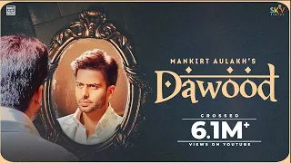 Dawood (Full Song) Mankirt Aulakh | Shree Brar | Avvy Sra | Latest Punjabi Song 2021 | Sky Digital