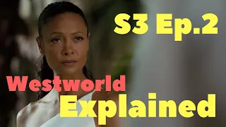 Westworld Season 3 Episode 2 Explained