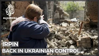 Shattered city of Irpin back in Ukrainian control