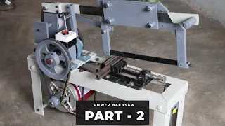 How To Make A Power Hacksaw Machine Part-2 || DIY Power Hacksaw