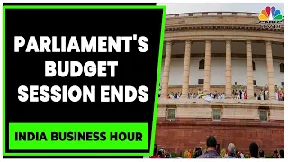 Parliament's Budget Session Ends, Lok Sabha Productivity At 34% | India Business Hour | CNBC-TV18