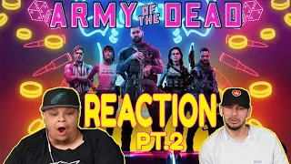 Army Of The Dead Movie Reaction Pt 2