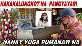 NAKAKALUNGKOT NA PANGYAYARI NANAY YUGA PUMANAW NA