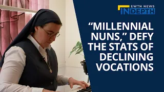 Millennial Nuns Defy the Statistics of Declining Vocations | EWTN News In Depth November 11, 2022