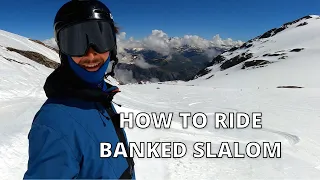 How to Ride Banked Slalom / Berm Tracks - Snowboarding Tips