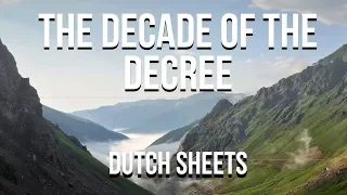 Dutch Sheets : 5780 The Decade of the Decree