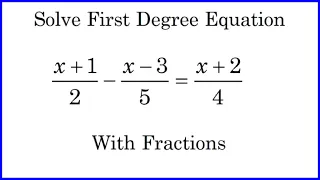 How to Solve First Degree Equation with Fractions| Episode 14