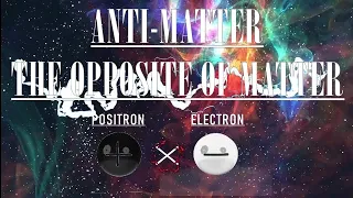 Antimatter-The Opposite of Matter. |Breakthrough Junior Challenge 2021| #breakthroughjuniorchallenge