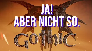 Liebes THQ Nordic Team... | Gothic REMAKE Meinung