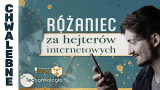 Różaniec za hejterów internetowych