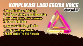 7 Komplikasi Lagu Egeida Voice Volume 2