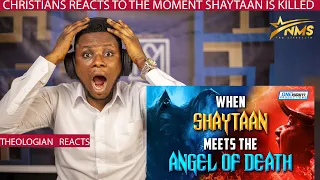 CHRISTIANS REACTS TO THE MOMENT SHAYTAAN IS KILLED