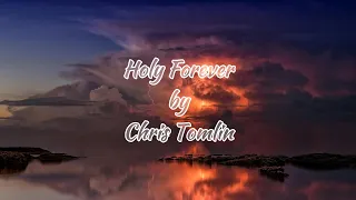 Holy Forever by Chris Tomlin Lyric Video #praise #praiseandworship #worship #christian