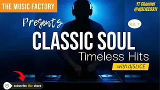 Classic Soul Timeless Hits Vol 1 (SliceMix)