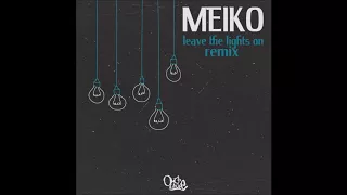 Meiko - leave the lights on (onceileave unofficial remix)