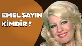 Emel Sayın Kimdir ve Nerelidir ?