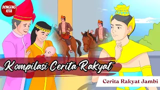 KOMPILASI CERITA RAKYAT 3in1 DARI JAMBI ~ Cerita Rakyat | Dongeng Kita