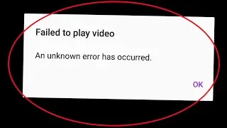 An unknown error has occurred | Failed to play video |