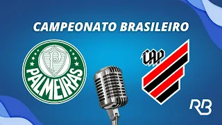 🔴 Palmeiras x Athlético-PR - Campeonato Brasileiro - 12/05/2024 - Ulisses Costa e Mauro Beting