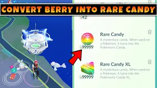 How To Get Unlimited Rare Candy in Pokemon Go | Convert Pokémon Berries into Rare Candy New Trick