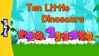 Ten Little Dinosaurs | Learning Songs | Favorite | Little Fox | Animated Songs for Kids