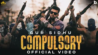 COMPULSORY (Official Video) Gur Sidhu | Kaptaan | Punjabi Song 2022