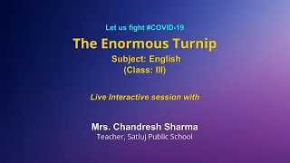 Live Interaction on PMeVIDYA : The Enormous Turnip    Subject: English      Class: III