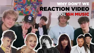 WHY DON'T WE REACT TO POLISH MUSIC [REACTION VIDEO]