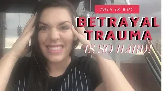 The Two Reasons Betrayal Trauma is so Bloody Difficult! (and How-to Start Feeling Better!)