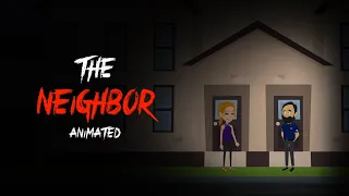The Neighbor | Scary Story Animated