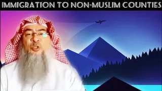 Immigration to Non-Muslim Countries | Sheikh Assim Al Hakeem