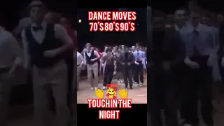 70's 80's 90's Dance Moves | Touch in  The Night | Disco Dance