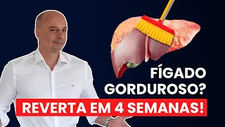 Fígado Gorduroso Reverta em 4 Semanas