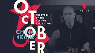 China Miéville on “October: The Story of the Russian Revolution”