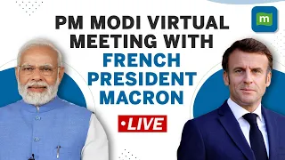 PM Modi Live | Virtual Meeting with French President Emmanuel Macron